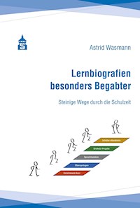 Lernbiografien besonders Begabter - Astrid Wasmann - E-Book