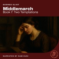 Middlemarch (Book 7: Two Temptations) - George Eliot - Hörbuch