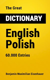 The Great Dictionary English - Polish - Benjamin Maximilian Eisenhauer - E-Book