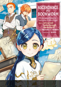 Ascendance of a Bookworm (Manga) Part 3 Volume 3 - Miya Kazuki - E-Book
