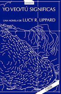 Yo veo / Tú significas - Lucy R. Lippard - E-Book