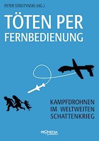 Töten per Fernbedienung - Peter Strutynski - E-Book