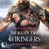 Die Gemahlin des Kriegers - Im Bann des Wikingers, Band 3 (ungekürzt) - Mariah Stone - Hörbuch