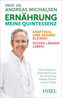 Ernährung. Meine Quintessenz - Prof. Dr. Andreas Michalsen - E-Book