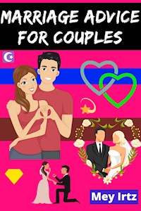Marriage Advice For Couples - Mey Irtz - E-Book