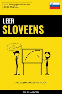 Leer Sloveens - Snel / Gemakkelijk / Efficiënt - Pinhok Languages - E-Book
