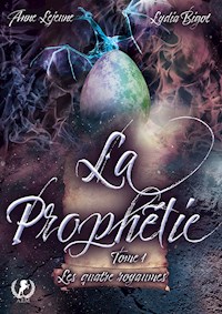 La prophétie - Tome 1 - Anne Lejeune - E-Book