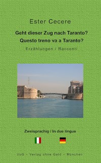 Geht dieser Zug nach Taranto? - Ester Cecere - E-Book