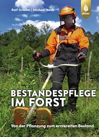 Bestandespflege im Forst - Ralf Grießer - E-Book