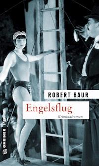 Engelsflug - Robert Baur - E-Book
