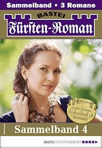 Fürsten-Roman Sammelband 4 - Adelsroman - Anja von Stein - E-Book