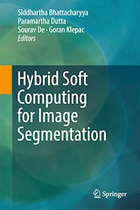 Hybrid Soft Computing for Image Segmentation -  - E-Book