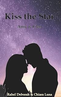 Kiss the Star - Rahel Deborah - E-Book