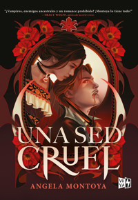 Una sed cruel - Angela Montoya - E-Book