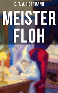 Meister Floh - E. T. A. Hoffmann - E-Book