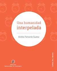 Una humanidad interpelada - Andrés Fernando Suárez - E-Book