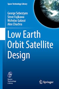 Low Earth Orbit Satellite Design - George Sebestyen - E-Book