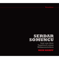 Serdar Somuncu liest aus dem Tagebuch eines Massenmörders "Mein Kampf" (Neuedition) - Serdar Somuncu - Hörbuch