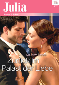 Zurück im Palast der Liebe - Maisey Yates - E-Book