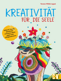 Kreativität für die Seele - Verena Wöhlk Appel - E-Book