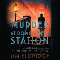 Murder at Down Street Station - Jim Eldridge - Hörbuch