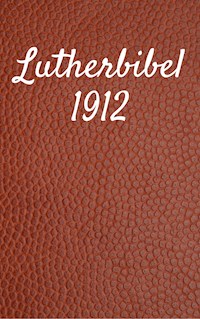 Lutherbibel 1912 - Joern Andre Halseth - E-Book
