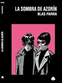 La sombra de Azorín - Blas Parra - E-Book