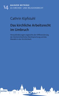 Das kirchliche Arbeitsrecht im Umbruch - Cathrin Kipfstuhl - E-Book