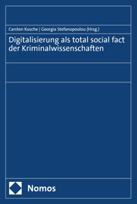 Digitalisierung als total social fact der Kriminalwissenschaften -  - E-Book