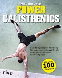Power Calisthenics - Paul Wade - E-Book