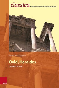 Ovid, Heroides - Lehrerband - Peter Kuhlmann - E-Book
