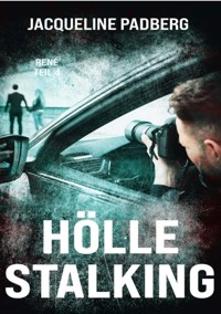 Hölle Stalking - Jacqueline Padberg - E-Book