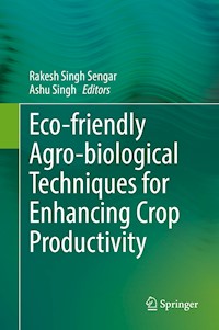 Eco-friendly Agro-biological Techniques for Enhancing Crop Productivity - - E-Book