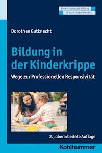 Bildung in der Kinderkrippe - Dorothee Gutknecht - E-Book