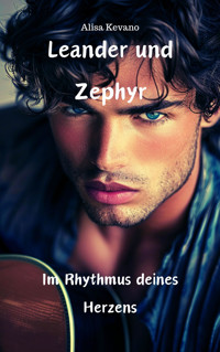 Leander und Zephyr - Alisa Kevano - E-Book