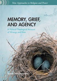 Memory, Grief, and Agency - Sunder John Boopalan - E-Book