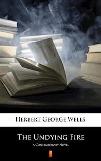 The Undying Fire - Herbert George Wells - E-Book