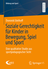 Soziale Gerechtigkeit für Kinder in Bewegung, Spiel und Sport - Dominik Edelhoff - E-Book