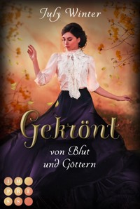 Gekrönt von Blut und Göttern (Sturmwanderer 4) - July Winter - E-Book