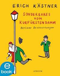 Sonderbares vom Kurfürstendamm - Kästner Erich - E-Book