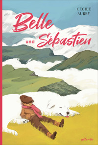 Belle und Sébastien - Cécile Aubry - E-Book