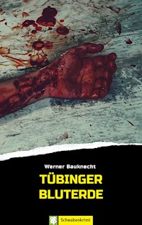 Tübinger Bluterde - Werner Bauknecht - E-Book