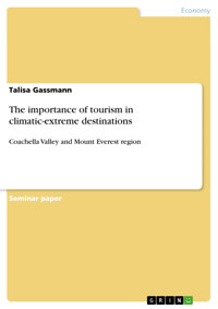 The importance of tourism in climatic-extreme destinations - Talisa Gassmann - E-Book