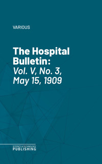The Hospital Bulletin - Various - E-Book