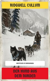 Der Hund aus dem Norden - Ridgwell Cullum - E-Book
