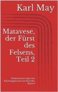 Matavese, der Fürst des Felsens, Teil 2 - Karl May - E-Book
