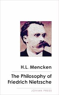 The Philosophy of Friedrich Nietzsche - H. L. Mencken - E-Book
