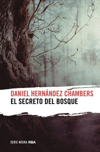 El secreto del bosque - Daniel Hernández Chambers - E-Book