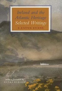 Ireland and the Atlantic Heritage - E. Estyn Evans - E-Book