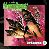 Macabros - Classics, Folge 9: Der Blutregen - Dan Shocker - Hörbuch
